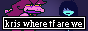 button with kris and susie from deltarune with the caption kris where tf are we.